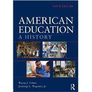American Education: A History 9780415539128