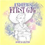 Andrew’s First Gig 9781546279129
