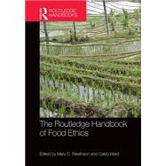 The Routledge Handbook of Food Ethics 9781138809130