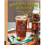 Making Soda at Home 9781592539130