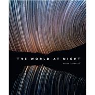 The World at Night Spectacular photographs of the night sky 9781781319130