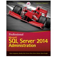 Professional Microsoft SQL Server 2014 Administration 9781118859131