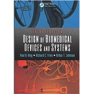 Design of Biomedical Devices and Systems, Third Edition 9781466569133