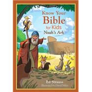 Know Your Bible for Kids: Noah's Ark 9781630589134