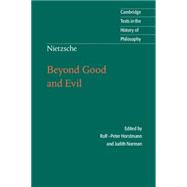 Nietzsche: Beyond Good and Evil: Prelude to a Philosophy of the Future 9780521779135