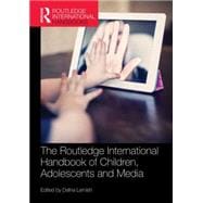 The Routledge International Handbook of Children, Adolescents and Media 9781138849136