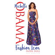 Michelle Obama Fashion Icon Paper Doll 9780486819143