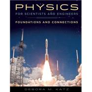 Physics for Scientists and Engineers Foundations and Connections 9781133939146