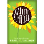Call Me Sunflower 9781510739147