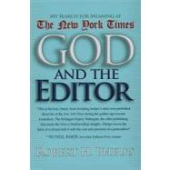 God and the Editor : My Search for Meaning at the New York Times 9780815609148
