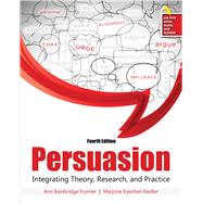 Persuasion: Integrating Theory, Research, and Practice 4/e 9781524999148