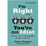 I'm Right and You're an Idiot 9780865719149