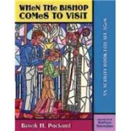 When the Bishop Comes to Visit: An Activity Book for All Ages 9780819229151