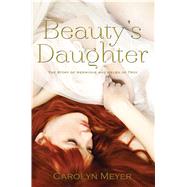 Beauty's Daughter 9780544439153