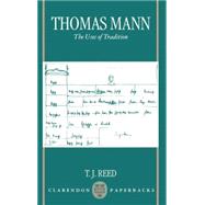 Thomas Mann The Uses of Tradition