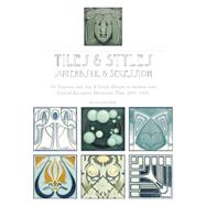 Tiles & Styles - Jugendstil & Secession 9780764349157