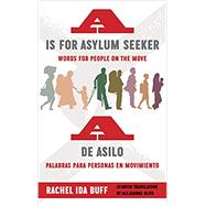 A is for Asylum Seeker/ A de asilo 9780823289158