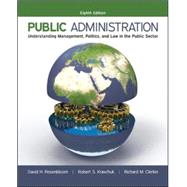 Public Administration: Understanding Management, Politics, and Law in the Public Sector 9780073379159