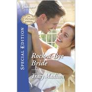 Rock-a-Bye Bride 9780373659159