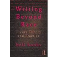 Writing Beyond Race: Living Theory and Practice 9780415539159