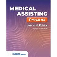 Medical Assisting Simplified: Law and Ethics 9781284219159