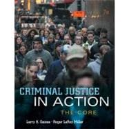 Criminal Justice in Action The Core 9781285069159