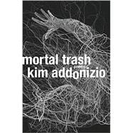 Mortal Trash 9780393249163