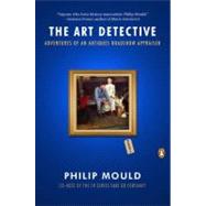 The Art Detective Adventures of an Antiques Roadshow Appraiser 9780143119166