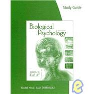 Study Guide for Kalat's Biological Psychology 9780495809166