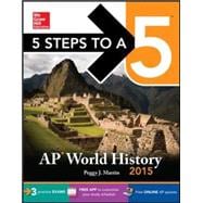 5 Steps to a 5 AP World History, 2015 Edition 9780071839167