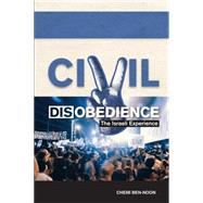 Civil Disobedience The Israeli Experience 9781557789167