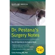 Dr. Pestana's Surgery Notes: Top 180 Vignettes for the Surgical Wards 9781609789169