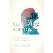 Surviving Sorrow 9780802419170
