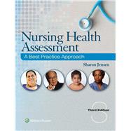Nursing Health Assessment A Best Practice Approach 9781496349170