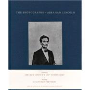 The Photographs of Abraham Lincoln 9783869309170