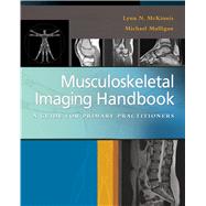 Musculoskeletal Imaging Handbook: A Guide to Primary Practitioners 9780803639171