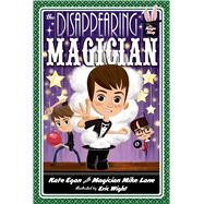 The Disappearing Magician 9781250029171