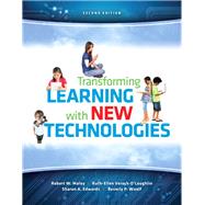 Transforming Learning with New Technologies, Loose-Leaf Version 9780133389173