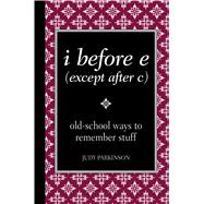 I Before E Except After C 9780762109173