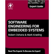 Software Engineering for Embedded Systems : Methods, Practical Techniques, and Applications 9780124159174