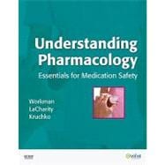 Understanding Pharmacology: Essentials for Medication Safety 9781416029175
