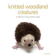 Knitted Woodland Creatures 9781861089175