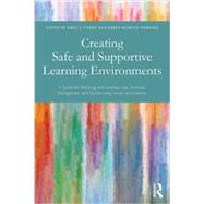 Creating Safe and Supportive Learning Environments: A Guide for Working With Lesbian, Gay, Bisexual, Transgender, and Questioning Youth and Families 9780415819176