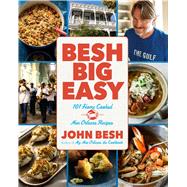 Besh Big Easy 101 Home Cooked New Orleans Recipes 9781449469177