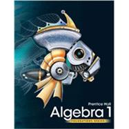 Prentice Hall Foundations Algebra 1 Student Edition 9780785469179
