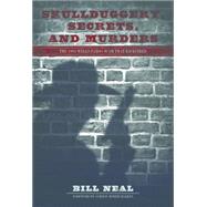 Skullduggery, Secrets, and Murders: The 1894 Wells Fargo Scam That Backfired 9780896729179
