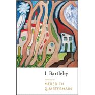 I, Bartleby 9780889229181