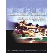 Mathematics in Action : An Introduction to Algebraic, Graphical, and Numerical Problem Solving 9780321149183
