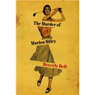 The Murder of Marion Miley 9781949669183