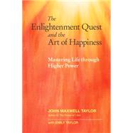 The Enlightenment Quest and the Art of Happiness 9781583949184